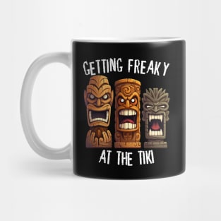 Three Tiki Statues - Getting Freaky At The Tiki (White Lettering) Mug